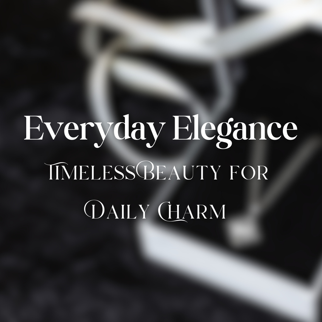 Everyday Elegance